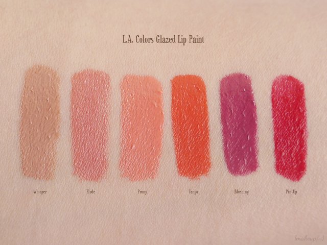 Swatches of the L.A. Girl Glazed Lip Paints in Whisper, Elude, Peony, Tango, Blushing, and Pin-Up